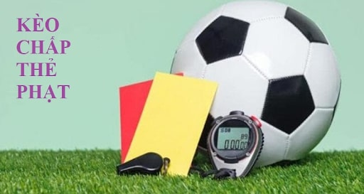 Kèo Chấp Thẻ Phạt Bí Kíp Soi Kèo - Tăng Cơ Hội Thắng Lớn kèo chấp thẻ phạt